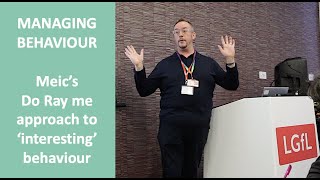 MANAGING BEHAVIOUR | Meic’s Do Ray me approach to ‘interesting’ behaviour