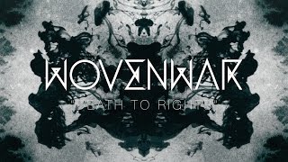 Watch Wovenwar Death To Rights video