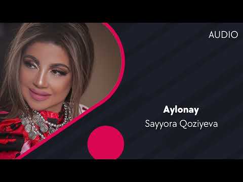 Sayyora Qoziyeva - Aylonay