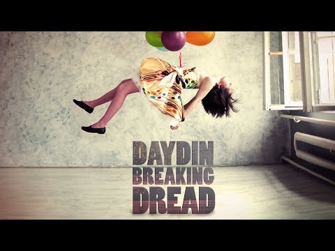 Day Din - Breaking Dread - Official