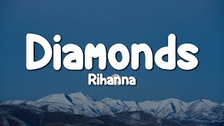 Rihanna - Diamonds (Lyrics )