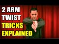 Twisted Arm Tricks Explained