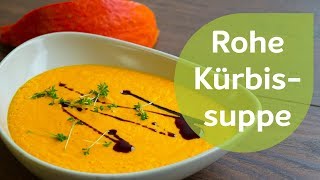 Cremige Kürbissuppe | Rohkost | Vegetarisches Rezept | Glutenfrei