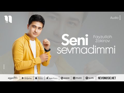 Fayzulloh Zokirov - Seni Sevmadimmi