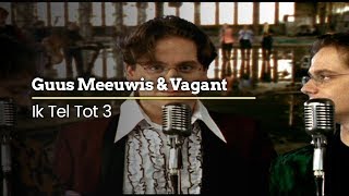 Watch Guus Meeuwis Ik Tel Tot 3  video