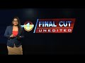 Final Cut Unedited 06-04-2022