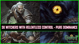 Gwent Skellige Witchers With Relentless Control - Pure Dominance