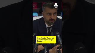 Sinan Kaloğlu Takım Çok Iyi Bir Dayanışma Örneği Gösterdi