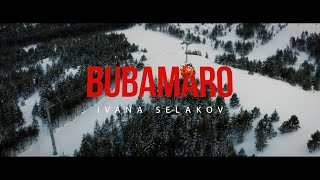 Ivana Selakov - Bubamaro