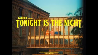 Mcfly - Tonight Is The Night (Official Video)