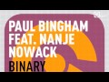 PAUL BINGHAM ft NANJE NOWACK - Binary (In The Air)