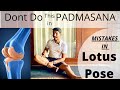Don’t Do This In Padmasana | Mistakes In Lotus Pose | How To Do Padmasana | @prashantj yoga