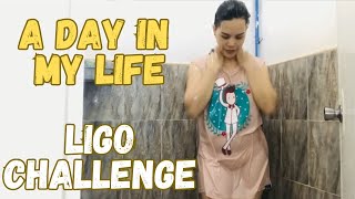 A DAY IN MY LIFE LIGO ROUTINE | LIGO CHALLENGE 2023 | MS MADZZ