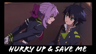 AMV - Shinoa x Yuu - Hurry Up & Save Me