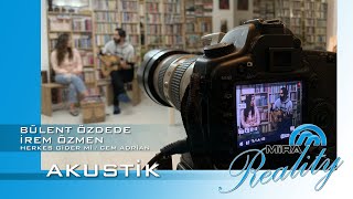 Herkes Gider Mi Bülent Özdede Ve İrem Özmenin Akustik Yorumları Sizlerle