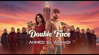 Ahmed El Ahmadi - Double Face Official Music Video