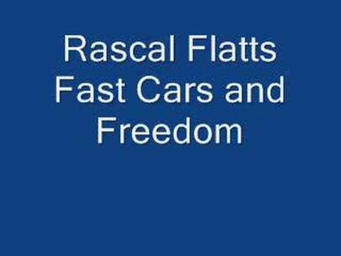 fast cars and freedom rascal flatts. Rascal Flatts-Fast Cars and