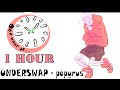 UNDERSWAP - papyrus.  (NerdyLizardePerson) 1 hour | One Hour of...