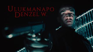 Ulukmanapo - Denzel W.