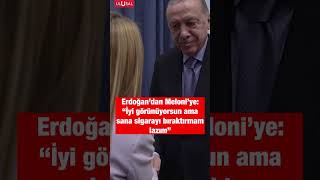 Erdoğandan Meloniye İyi Görünüyorsun Ama Sana Sigarayı Bıraktırmam Lazım