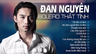 ĐAN NGUYÊN NHẠC BOLERO THẤT TÌNH CẤM NGHE VỀ ĐÊM - TÔI VẪN CÔ ĐƠN - ĐỐ BẠN NGHE MÀ KHÔNG KHÓC