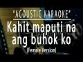 Kahit maputi na ang buhok ko (FEMALE KEY) - Acoustic karaoke