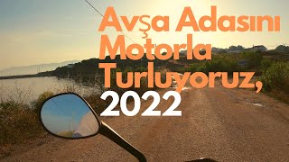 AVŞA ADASI - 2022 | Cennet Adada Motosiklet İle Geziyoruz !