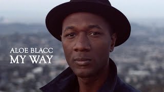 Watch Aloe Blacc My Way video