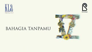 Watch Kla Project Bahagia Tanpamu video