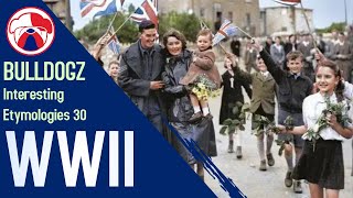 Interesting Etymologies 30 : World War Two