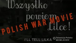 Polish War Full Movie Film Polski Prl Wszystko Powiem Lilce