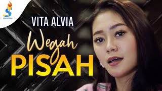 Vita Alvia - Wegah Pisah