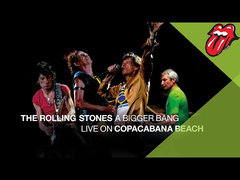 The Rolling Stones - A Bigger Bang - Live on Copacabana Beach