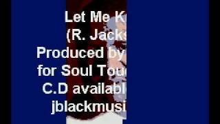 Watch J Black Let Me Know video