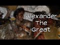 Alexander The Great- The king of macedon III