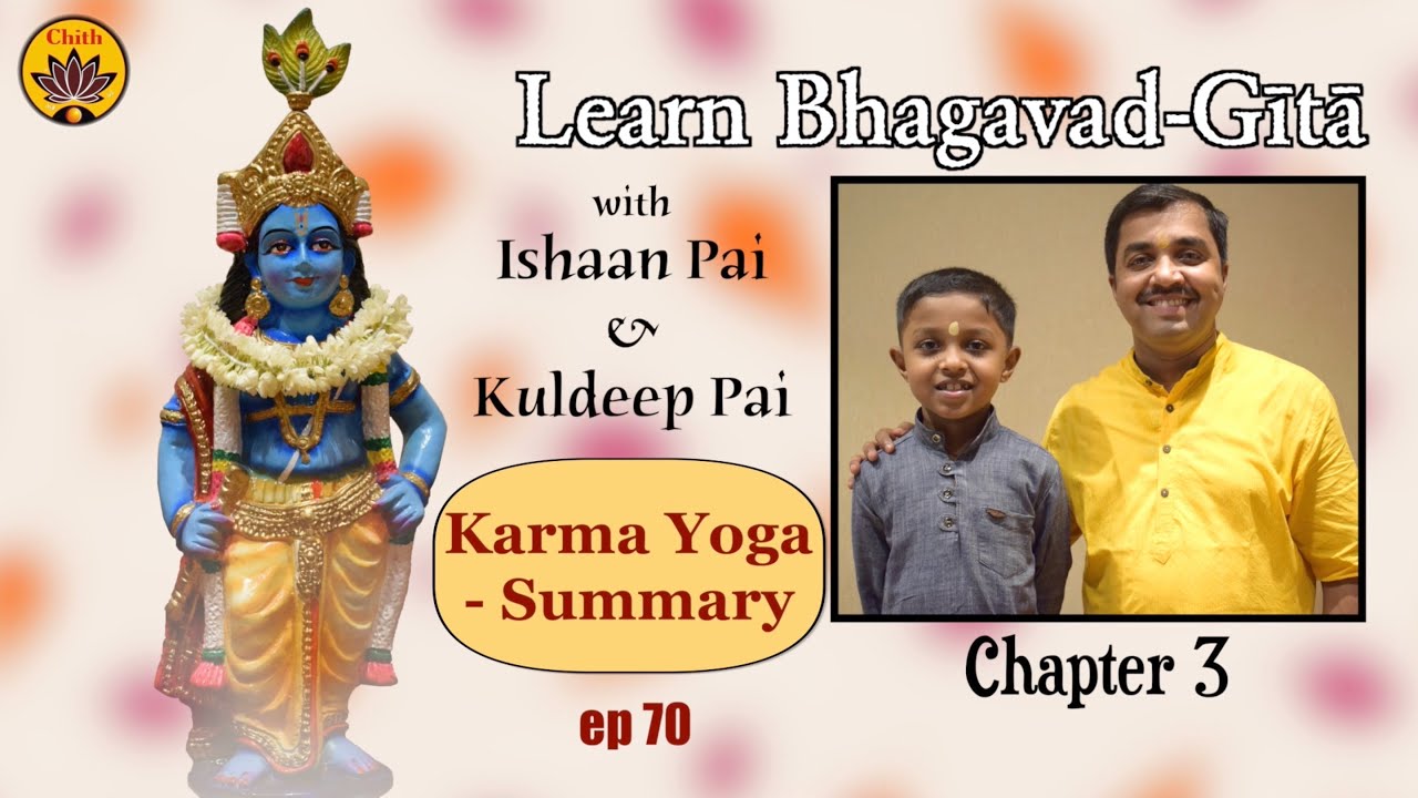 ep 70 | Chapter 3 Summary | Learn Bhagavad-Gītā with Ishaan Pai & Kuldeep Pai