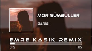 Garibi - Mor Sümbüller ( Emre Kaşık Remix )