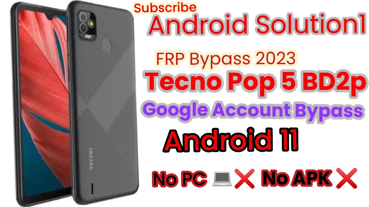 Tecno Pop 5 BD2p FRP Bypass Android 11 New Method 100% Tecno Pop 5 BD2p FRP Bypass Android 11 New Method 100%