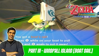 The Legend of Zelda WindWaker HD - Episode 3 | Windfall Island & The Wind Sail
