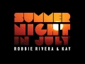 Robbie Rivera & Kay   Summer Night In July (Nacho Chapado & Ivan Gomez Mix)