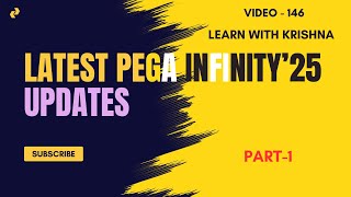 146. List Of Top Most Pega Infinity25 Updates Part-1