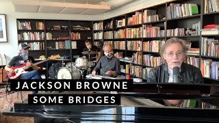 Watch Jackson Browne Some Bridges video