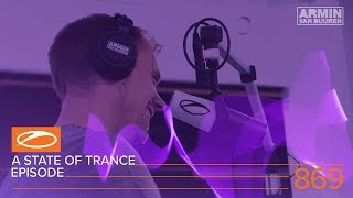 A State Of Trance Episode 869 (#Asot869) - Armin Van Buuren