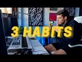 3 Habits That Made Me A Full Time Music Producer By 22