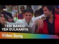Teri Banegi Yeh Dulhaniya | Dosti|Friends Forever Songs | Akshay Kumar | Kareena Kapoor | Lara Dutta