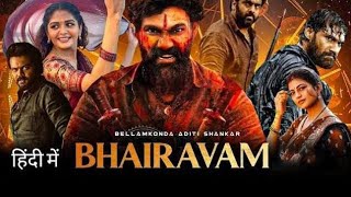 Bhairavam 2025 Full Movie Hindi Bellamkonda Srinivas South India Latest Action Film In Hindi Hd