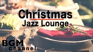 Relaxing Christmas Jazz Music - Chill Out Christmas Music - Christmas Music Playlist