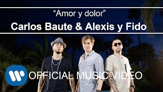 Carlos Baute Ft. Alexis & Fido - Amor Y Dolor