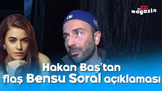 Bensu Soral, Hakan Başla Evleri Ayırdı Mı?