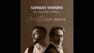 Ghan Yammine Feat. Yazan Kamel - Anesthésie